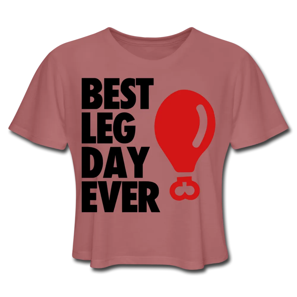 Best Leg Day Ever Women's Cropped T-Shirt