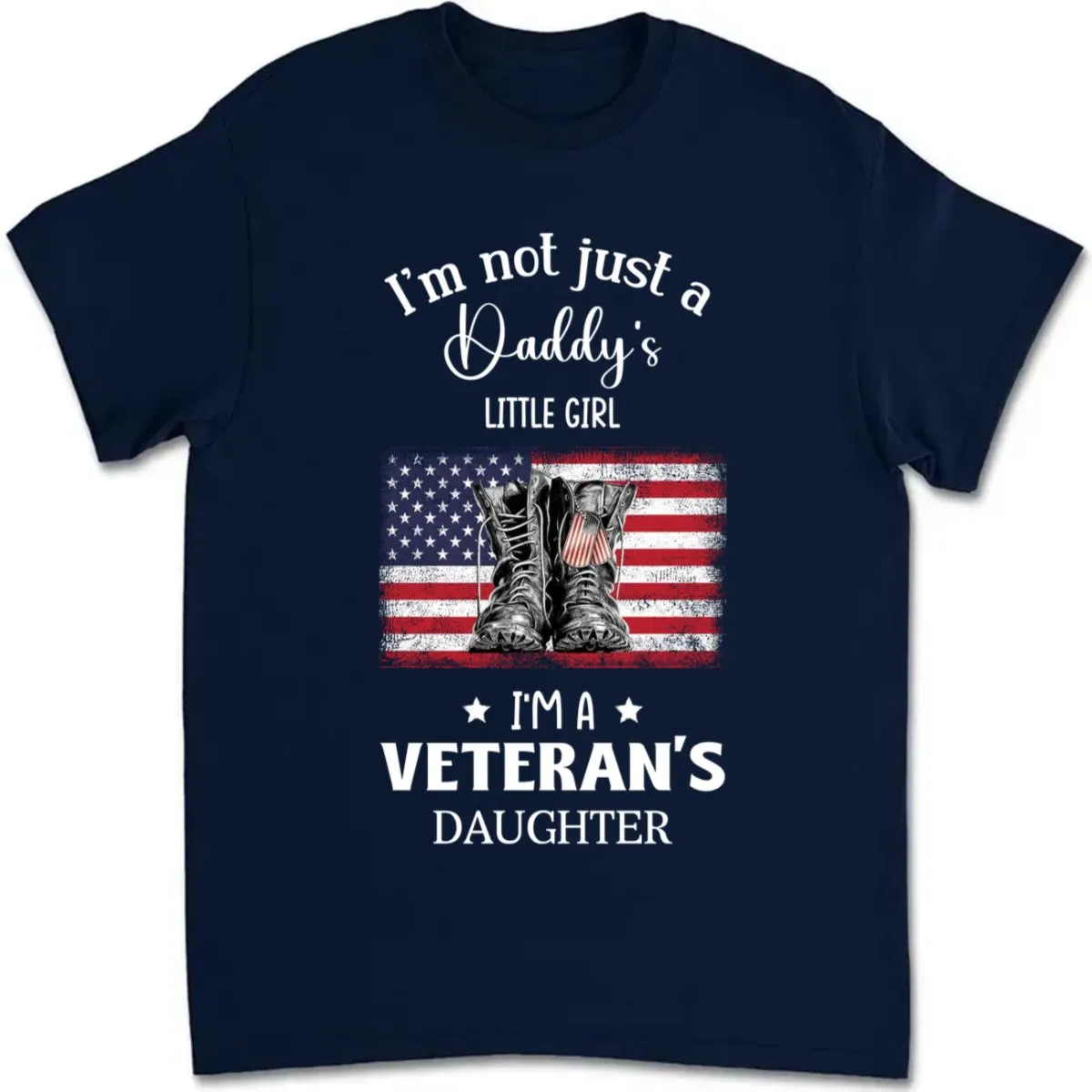 Father's Day - I'm A Veteran's Daughter - Personalized T-Shirt