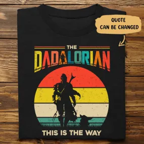 Father's Day - The Dadalorian This Is The Way -  Personalized T-shirt