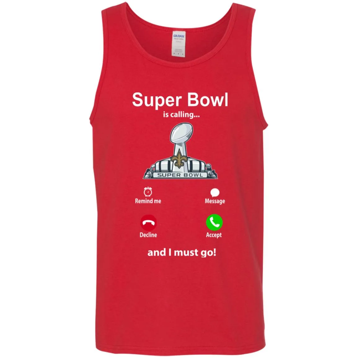 Nfl - Super Bowl Is Calling And I Must Go New Orleans Saints 2019 Football Men Cotton Tank