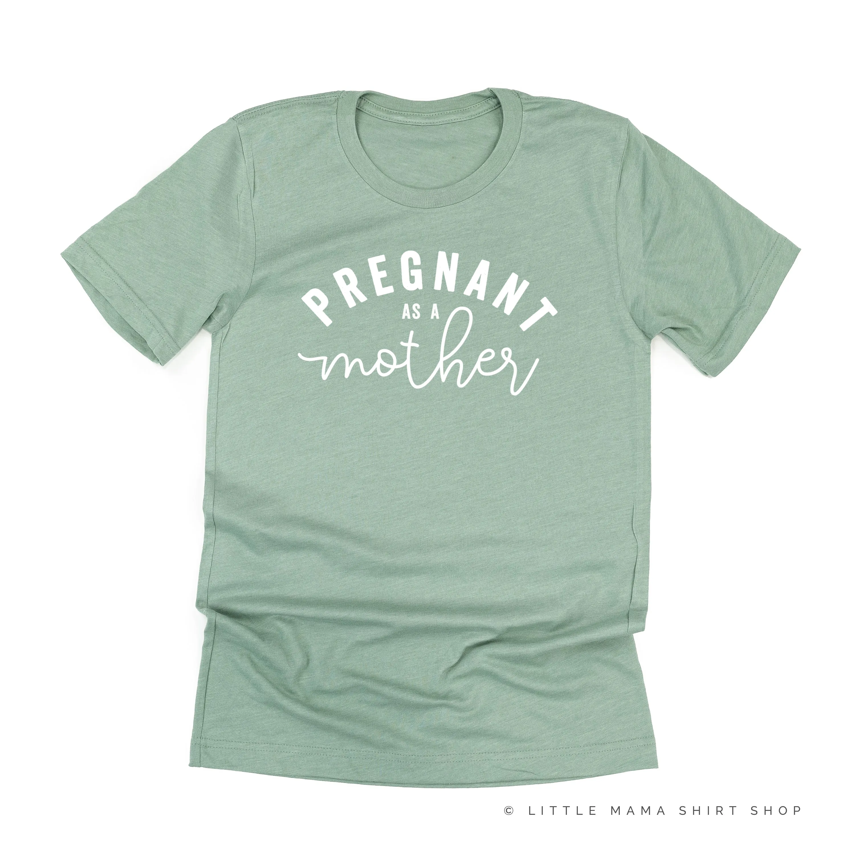 Pregnant as a Mother - Unisex Tee