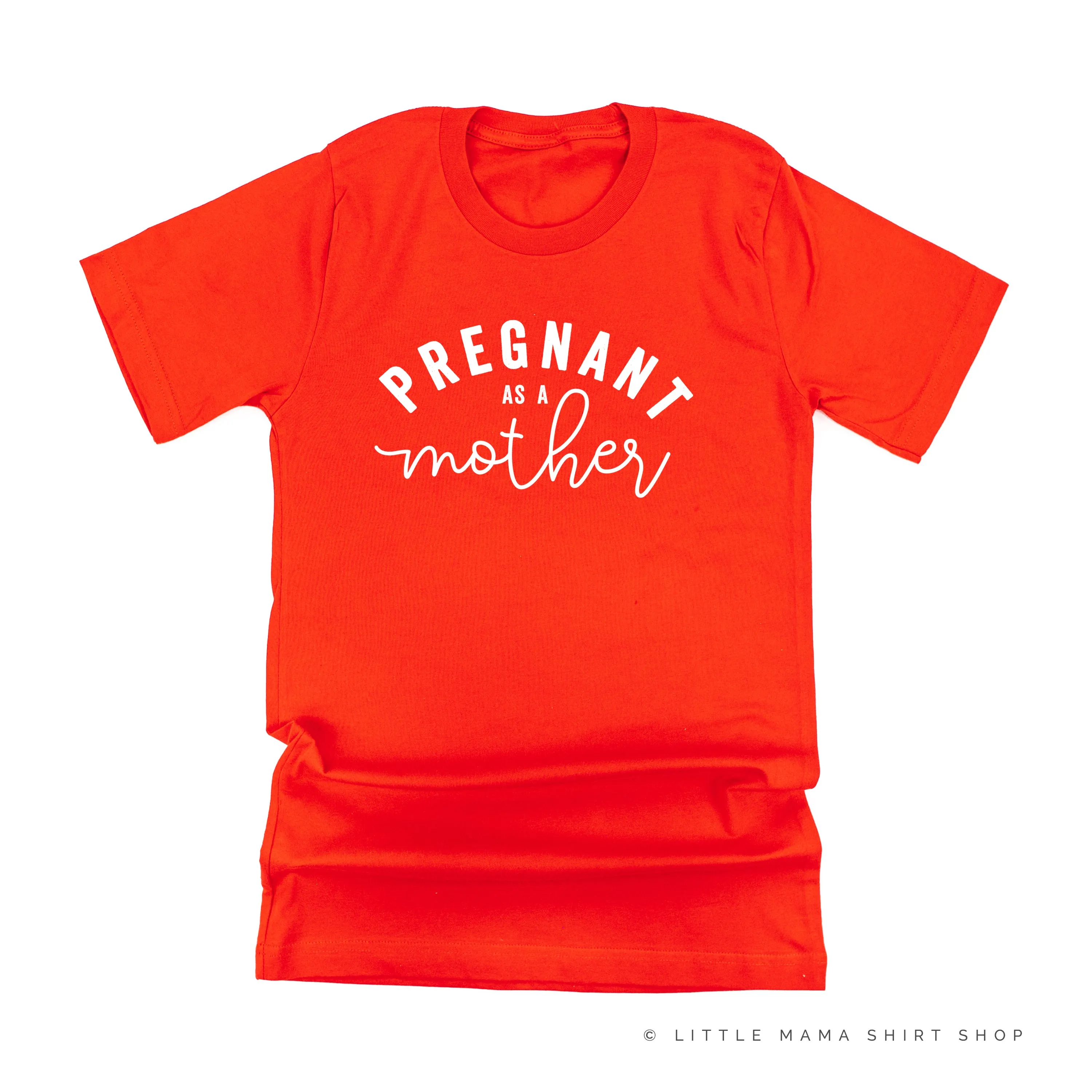 Pregnant as a Mother - Unisex Tee